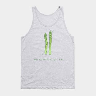 Why You Gotta Pee Like That Asparagus Tank Top